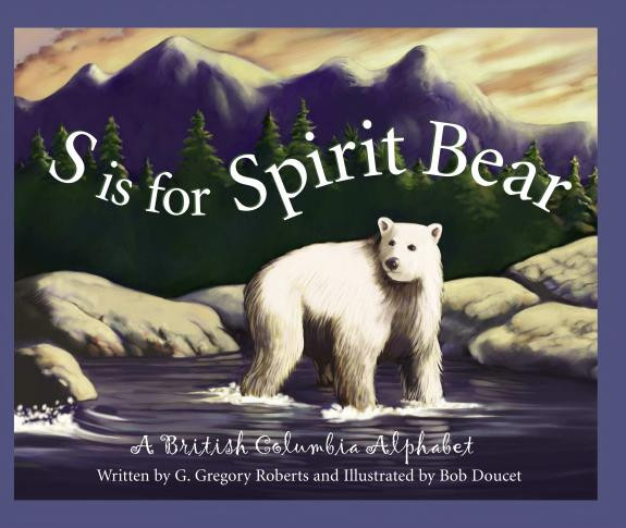 Cover of S is for Spirit Bear