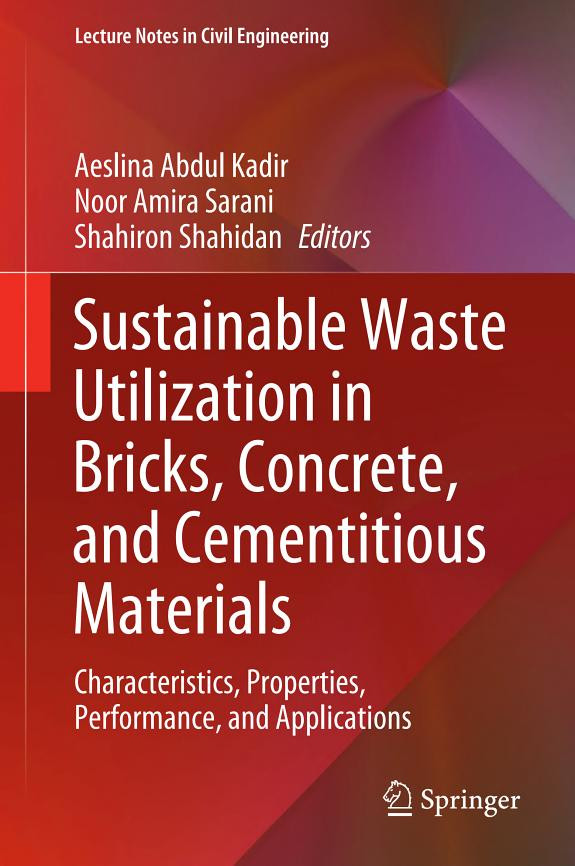 Cover of Sustainable Waste Utilization in Bricks, Concrete, and Cementitious Materials
