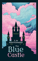 Cover of The Blue Castle by Lucy Maud Montgomery