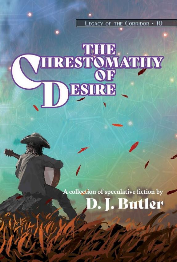 Cover of The Chrestomathy of Desire