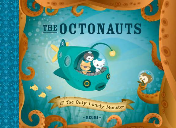 Cover of The Octonauts and the Only Lonely Monster