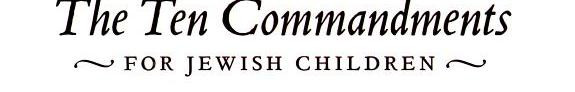 Cover of The Ten Commandments for Jewish Children