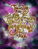 Cover of Traveling the Twisting Troubling Tanglelows' Trail