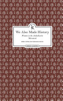 Cover of We Also Made History