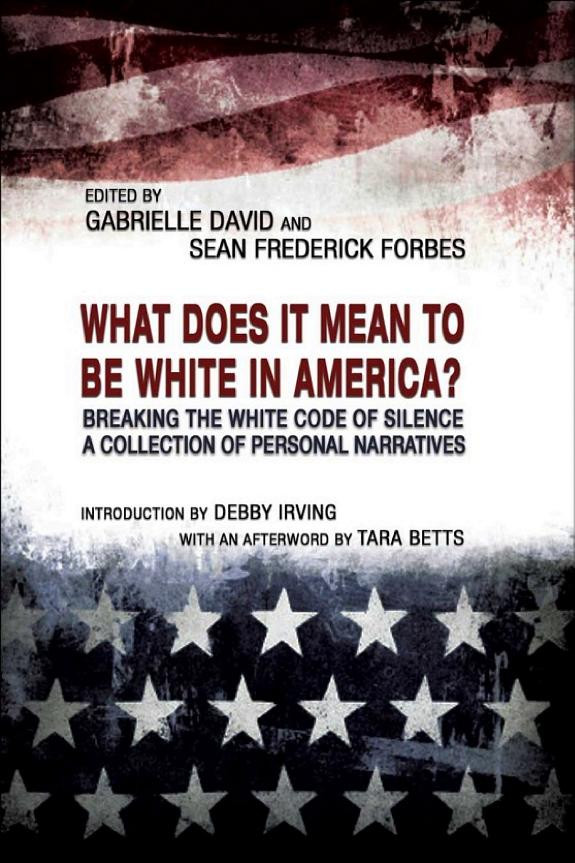 Cover of What Does It Mean to Be White in America?
