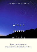 Cover of When God Winks: How the Power of Coincidence Guides Your Life