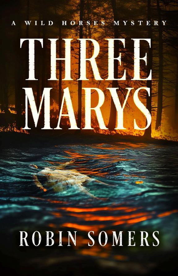 Cover of Three Marys: A Wild Horses Mystery
