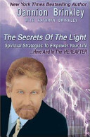 Cover of The Secrets of the Light: Spiritual Strategies to Empower Your Life...Here and in the Hereafter