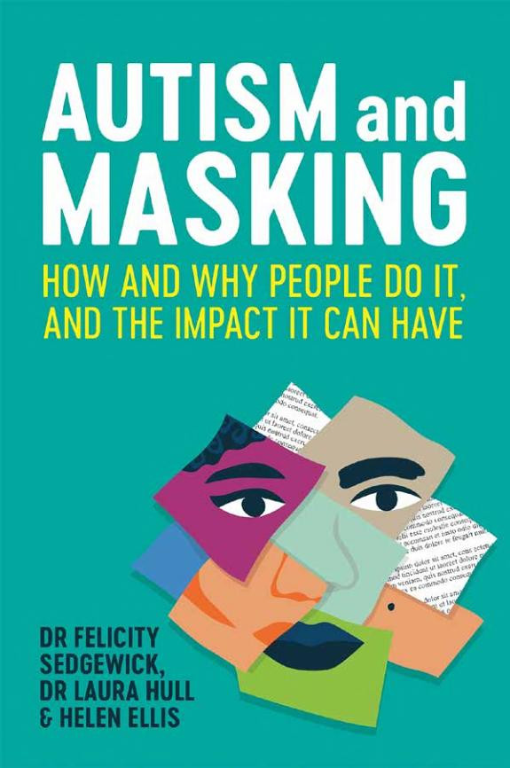 Cover of Autism and Masking: How and Why People Do It, and the Impact It Can Have