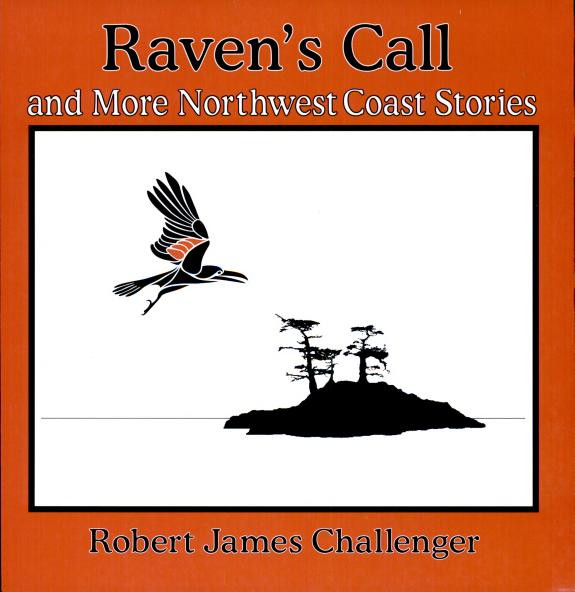Cover of Raven's Call: And More Northwest Coast Stories