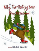 Cover of Kolby, the Skating Bear from Kalamazoo!