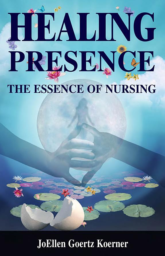 Cover of Healing Presence: The Essence of Nursing