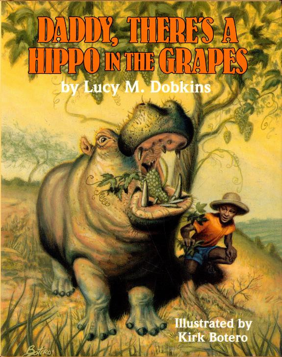 Cover of Daddy, There's a Hippo in the Grapes