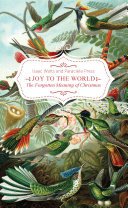 Cover of Joy to the World!: The Forgotten Meaning of Christmas