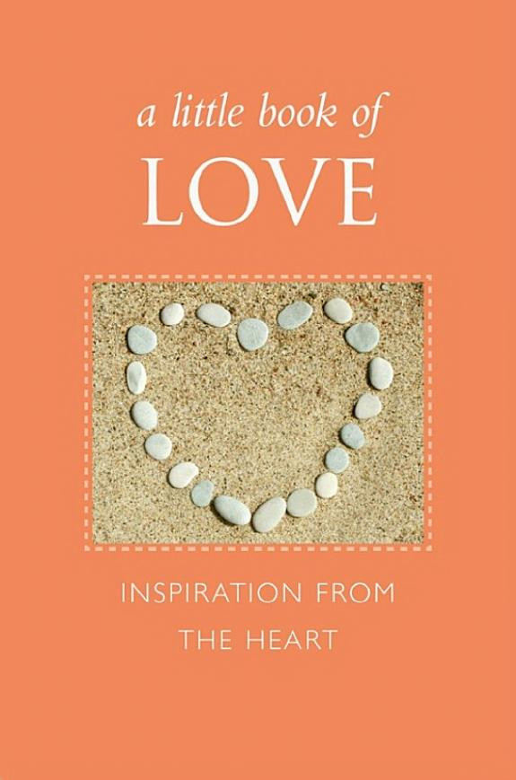 Cover of A Little Book of Love: Inspiration from the Heart