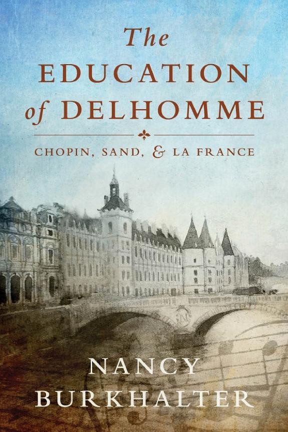 Cover of The Education of Delhomme: Chopin, Sand, & La France