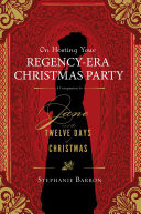 Cover of On Hosting Your Regency-Era Christmas Party: A Companion to Jane and the Twelve Days of Christmas