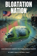 Cover of Bloatation Nation: Can DOGE Save America from Bureaucratic Waste?