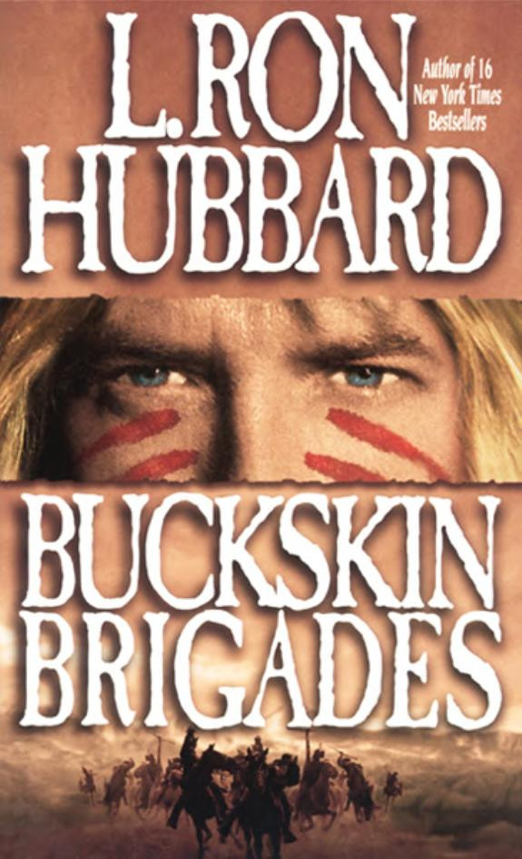 Cover of Buckskin Brigades: An Authentic Adventure of Native American Blood and Passion