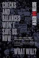 Cover of Checks and Balances Won't Save Us Now. What Will?