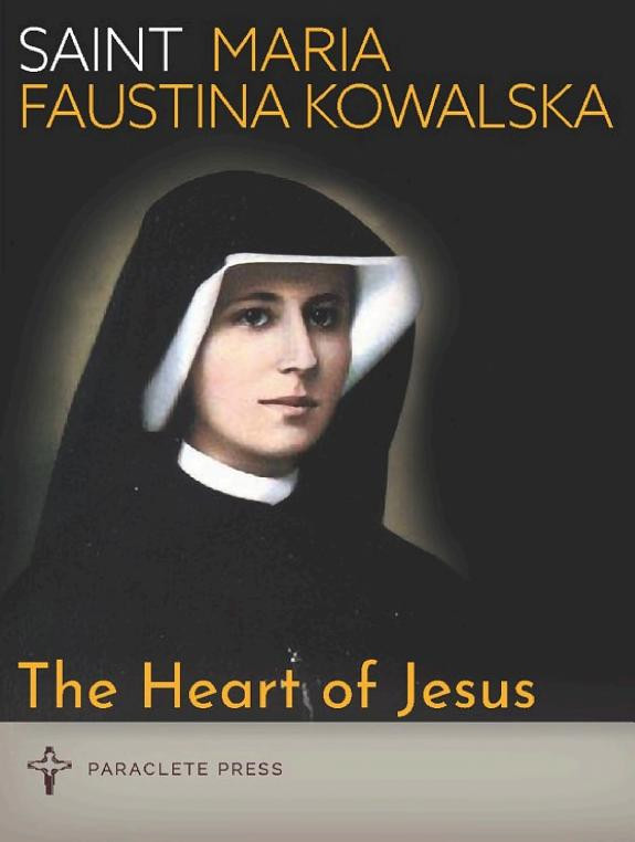Cover of The Heart of Jesus: Saint Maria Faustina Kowalska and Saint Pope John Paul II