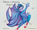 Cover of Daxie the Dancing Dragon