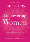 Cover of Empowering Women: A Guide to Loving Yourself, Breaking Rules, and Bringing Good Into Your Life