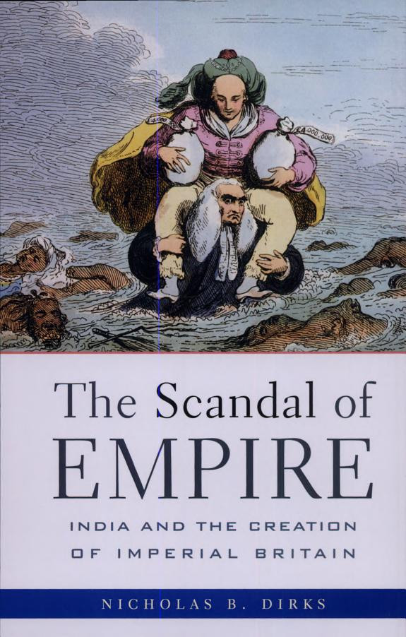 Cover of The Scandal of Empire: India and the Creation of Imperial Britain