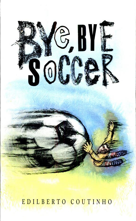 Cover of Bye, Bye Soccer