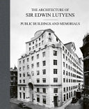 Cover of The Architecture of Sir Edwin Lutyens: Volume 3: Public Buildings and Memorials