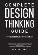 Cover of Complete Design Thinking Guide for Successful Professionals