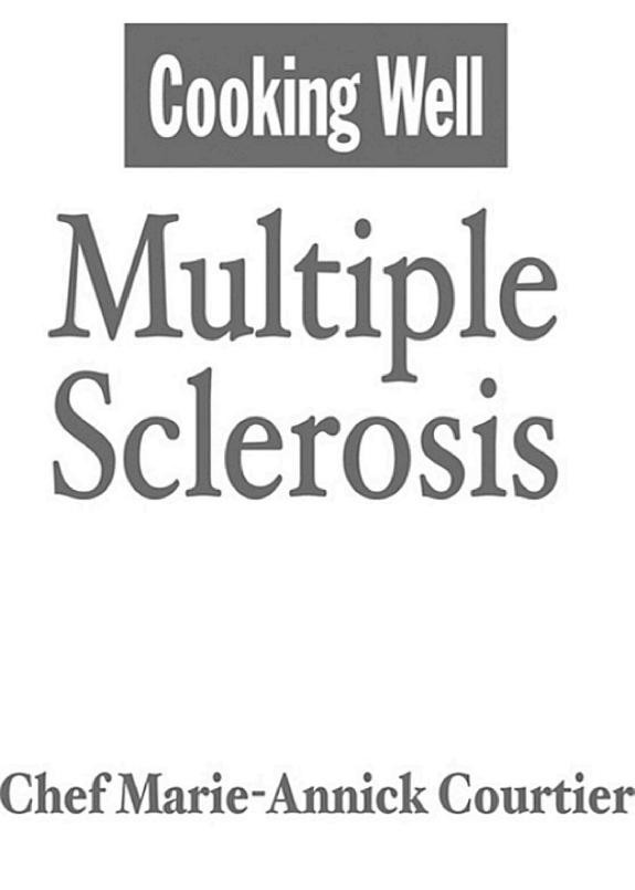 Cover of Cooking Well: Multiple Sclerosis: Over 75 Easy and Delicious Recipes for Nutritional Healing