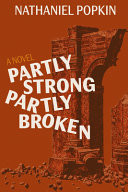 Cover of Partly Strong, Partly Broken: A Novel