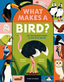 Cover of What Makes a Bird?: An Illustrated Guide to the Bird World