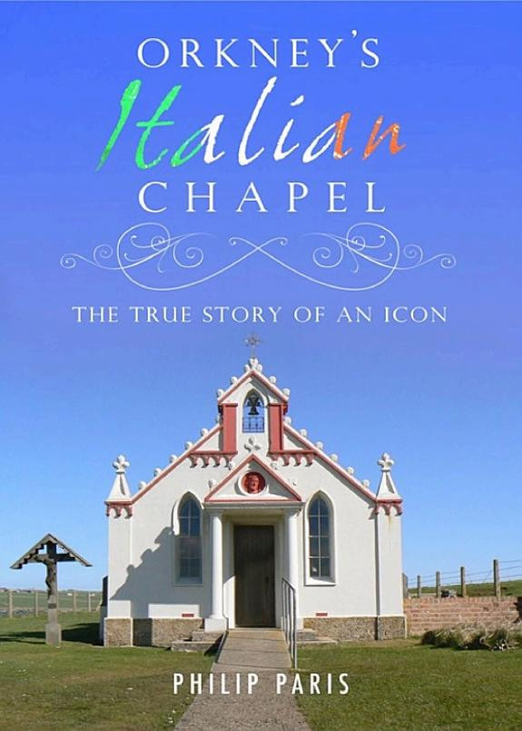 Cover of Orkney's Italian Chapel: The True Story of an Icon