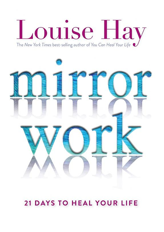 Cover of Mirror Work: 21 Days to Heal Your Life