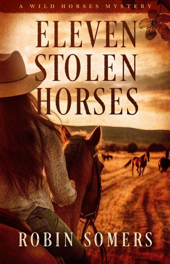 Cover of Eleven Stolen Horses: A Wild Horses Mystery