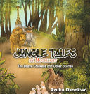 Cover of Jungles Tales by Moonlight: The Brave Chickens and Other Stories
