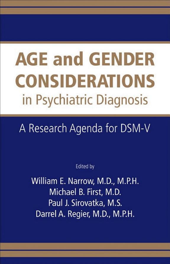 Cover of Age and Gender Considerations in Psychiatric Diagnosis: A Research Agenda for DSM-V
