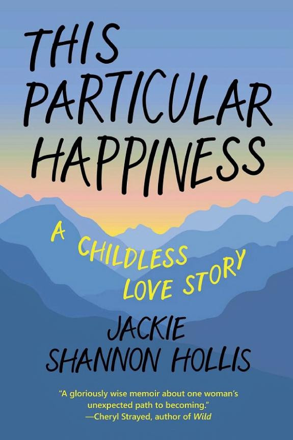 Cover of This Particular Happiness: A Childless Love Story