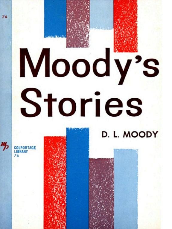 Cover of Moody's Stories: Anecdotes, Incidents and Illustrations