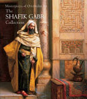 Cover of Masterpieces of Orientalist Art: The Shafik Gabr Collection