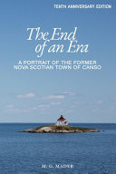 Cover of The End of an Era: A Portrait of the Former Nova Scotian Town of Canso
