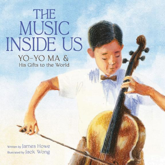 Cover of The Music Inside Us: Yo-Yo Ma and His Gifts to the World (A Picture Book Biography)