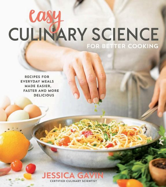 Cover of Easy Culinary Science for Better Cooking: Recipes for Everyday Meals Made Easier, Faster and More Delicious