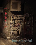 Cover of It's Animal But Merciful