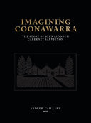 Cover of Imagining Coonawarra: The Story of John Riddoch Cabernet Sauvignon