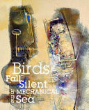 Cover of Birds Fall Silent in the Mechanical Sea