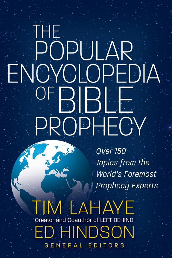 Cover of The Popular Encyclopedia of Bible Prophecy: Over 150 Topics from the World's Foremost Prophecy Experts