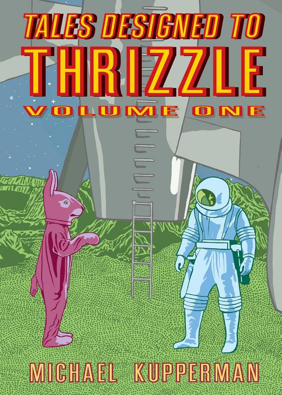 Cover of Tales Designed to Thrizzle Volume One